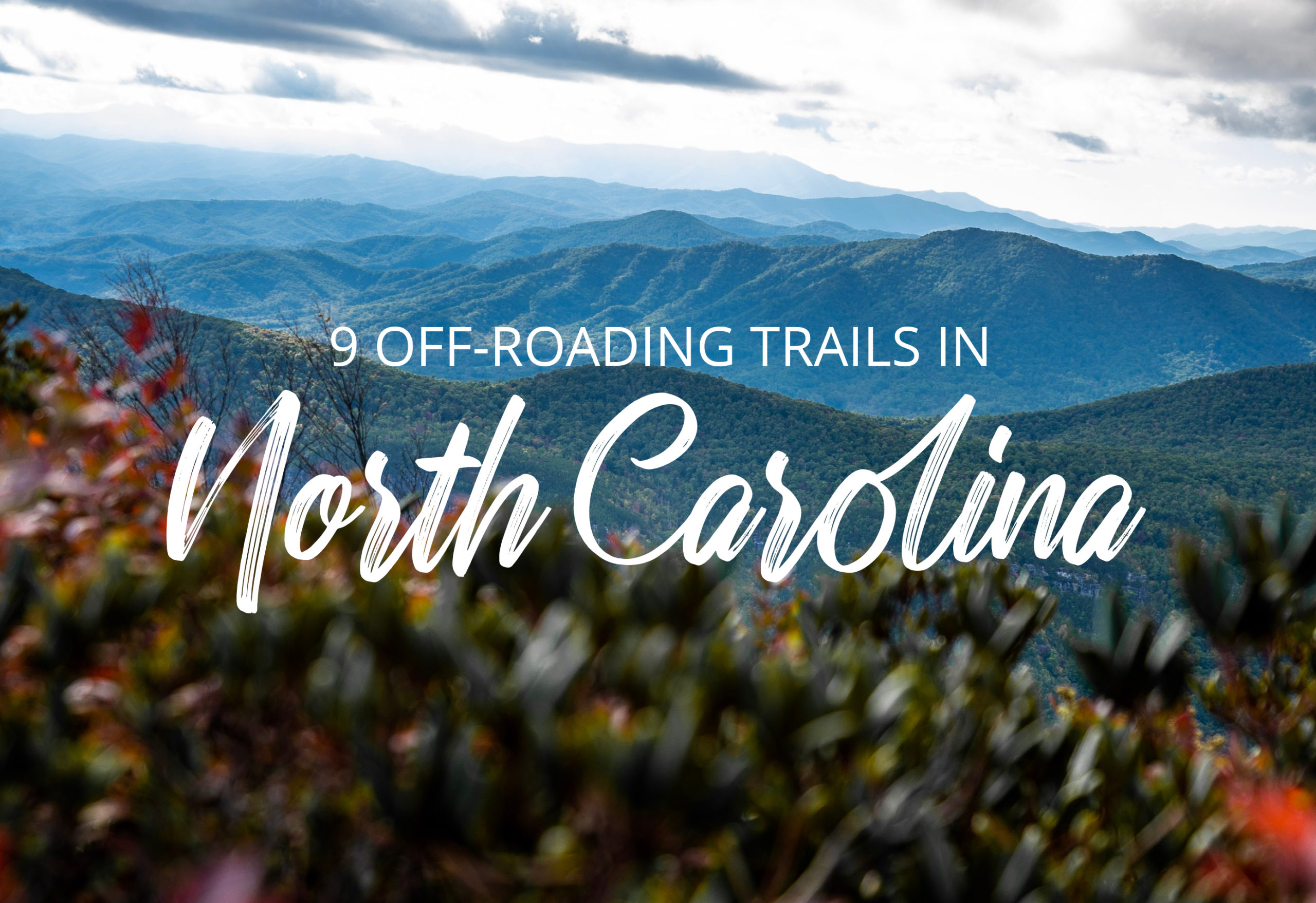9 Off-Roading Trails in North Carolina - Tred Cred