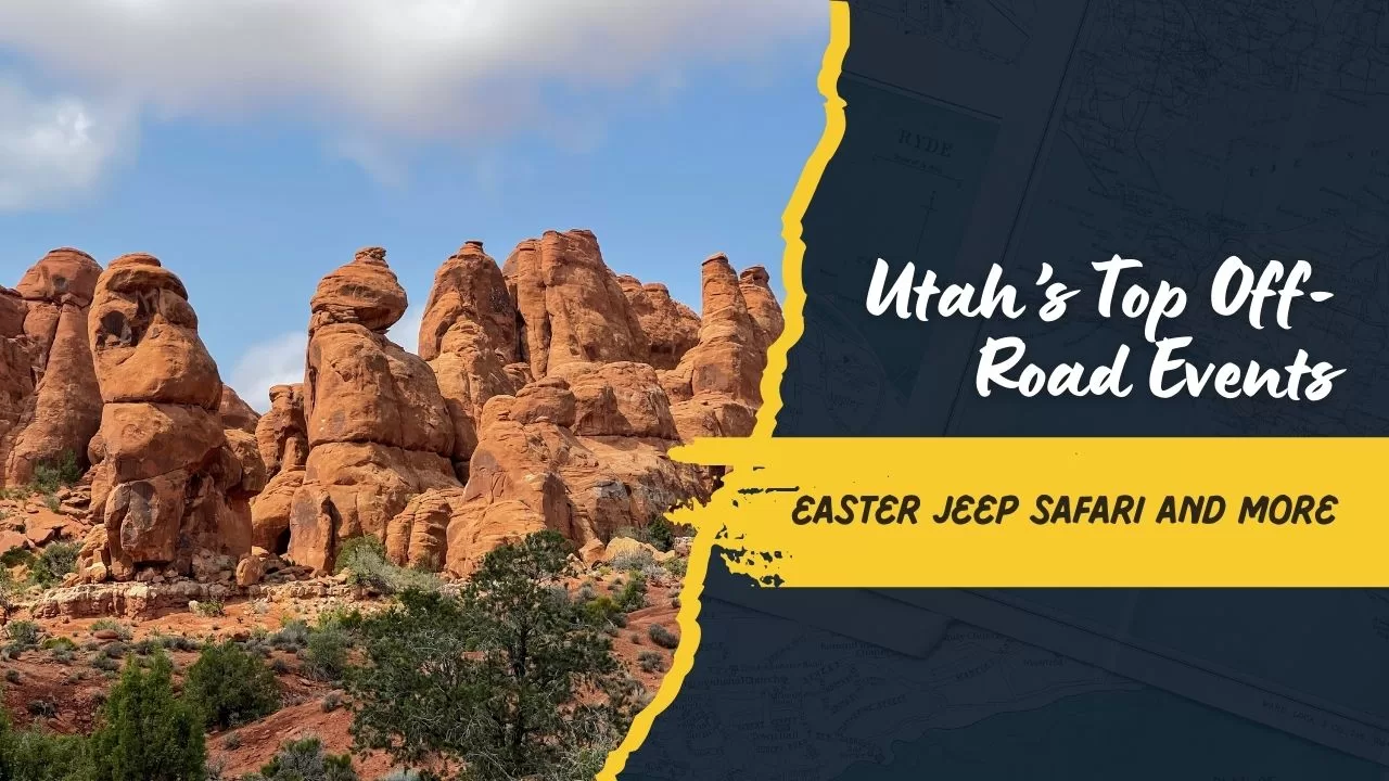 Don’t Miss These Utah Off-Roading Events: From Easter Jeep Safari to Trail Hero