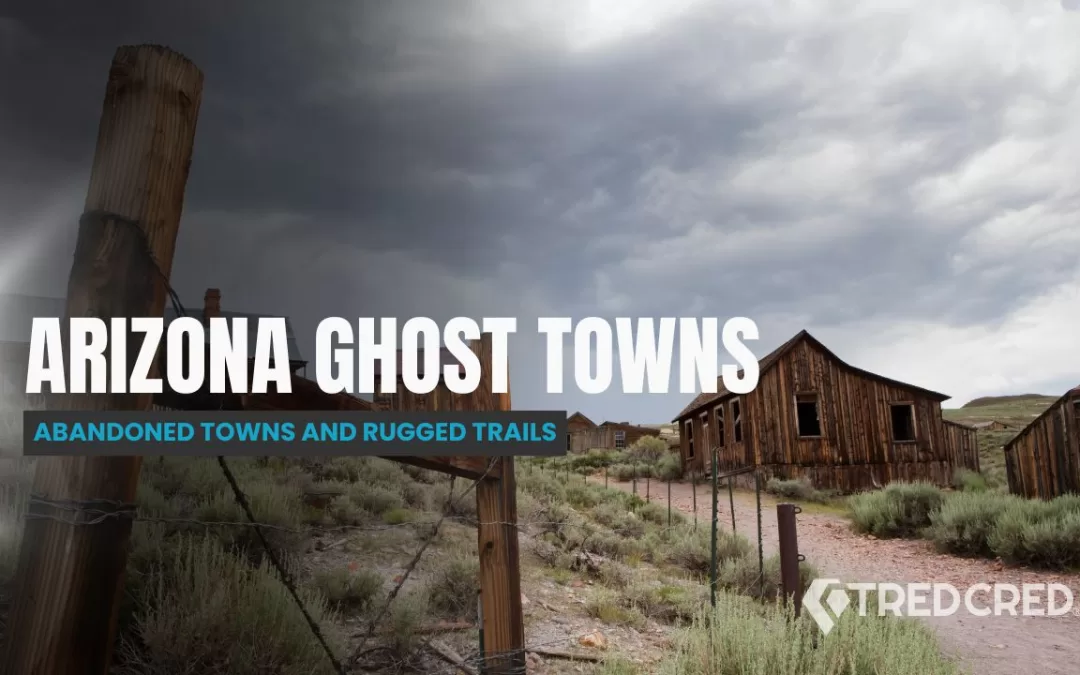 Ghost Town Overlanding: Off-Roading Through Arizona’s Abandoned History