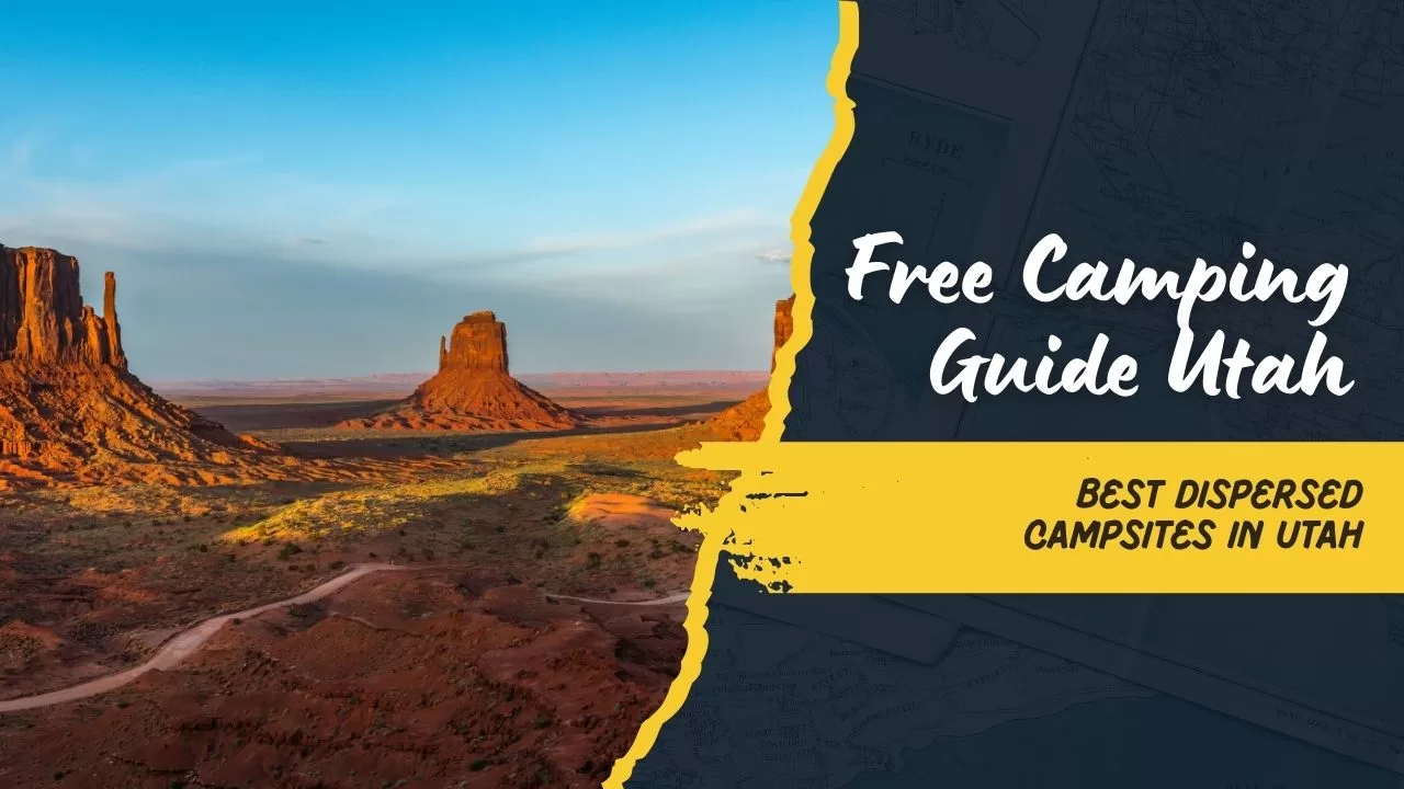 Ultimate Guide to Free Camping: The Best Dispersed Campsites for Overlanders in Utah