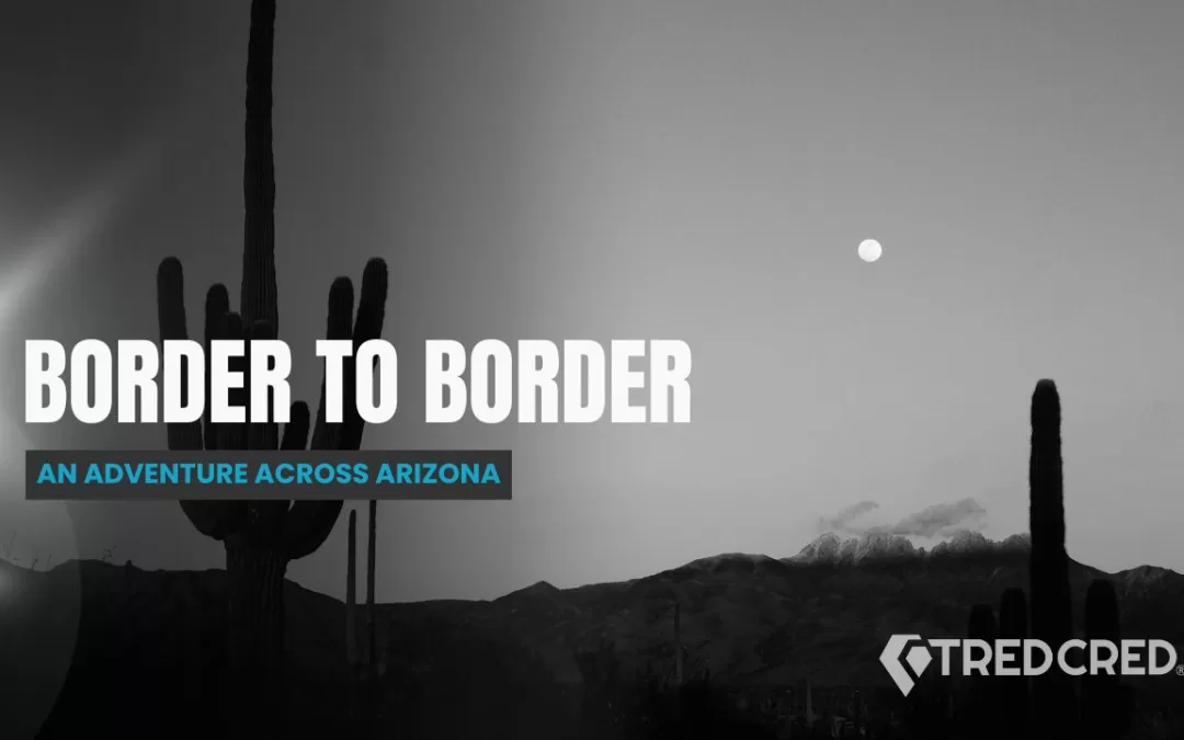 Border to Border: An Epic Overland Route Across Arizona