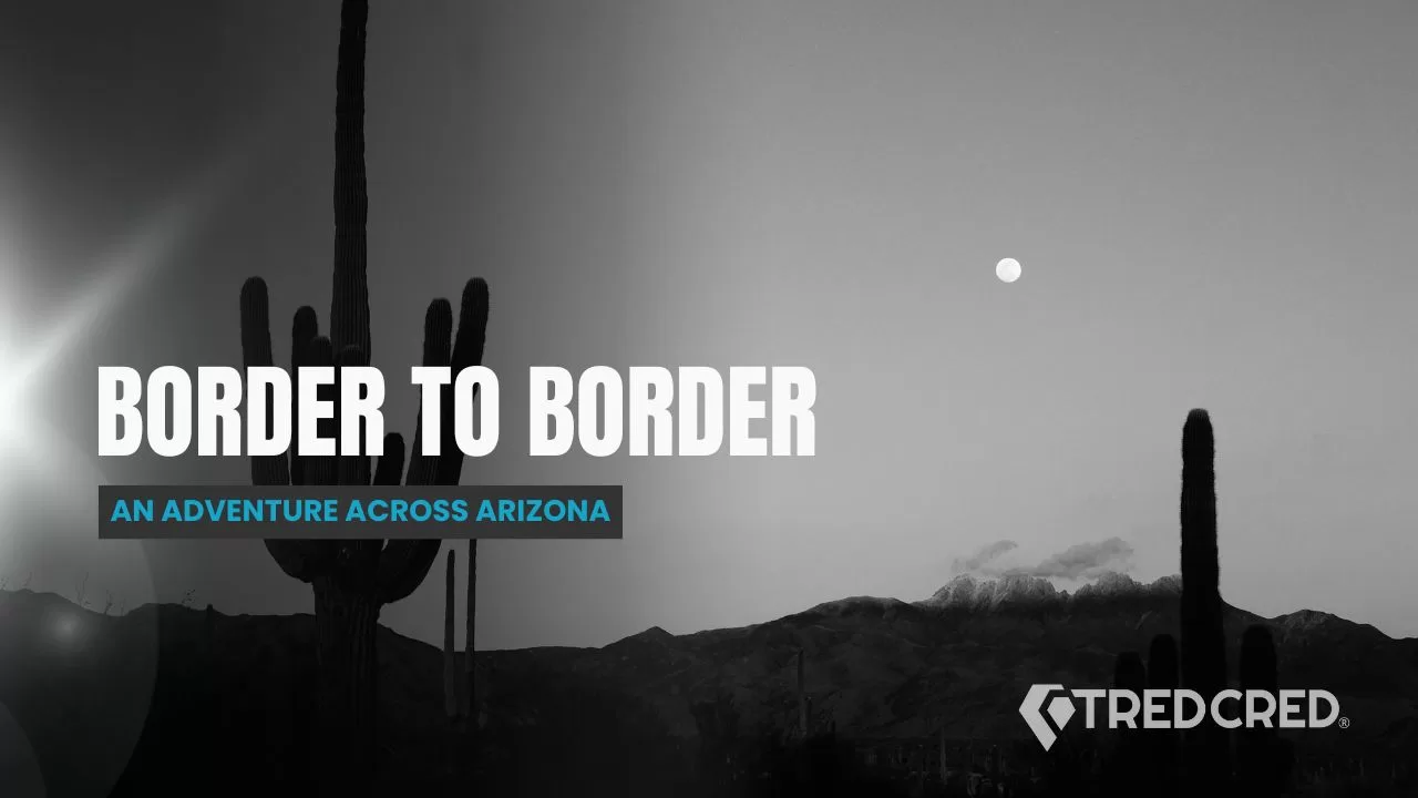 Border to Border: An Epic Overland Route Across Arizona