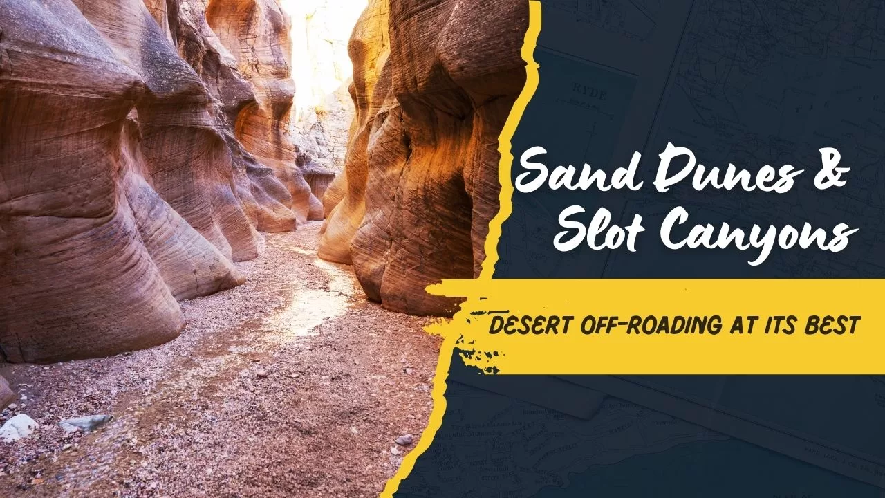 From Sand Dunes to Slot Canyons: Off-Roading Adventures in Utah’s Desert Wonderland