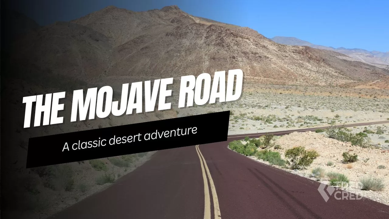 Tackling The Mojave Road: The Ultimate Off-Road Desert Adventure