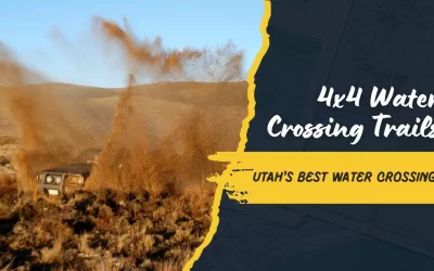 Tackle the Terrain: Utah’s Best 4×4 Trails with Water Crossings