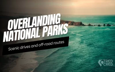 Exploring California’s National Parks: Overlanding Routes & Scenic Drives