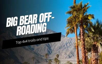 Big Bear’s Best Off-Road Trails: A 4×4 Enthusiast’s Playground